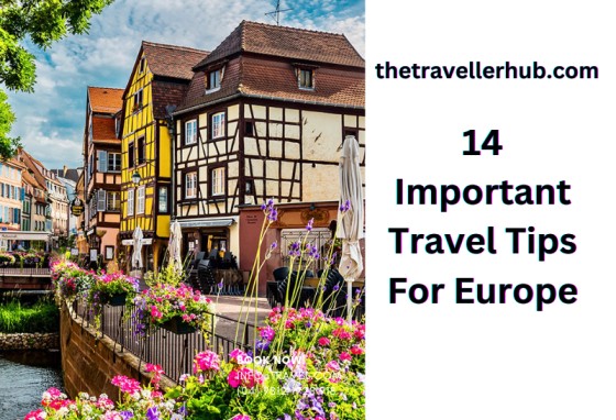 14 Important Travel Tips For Europe?
